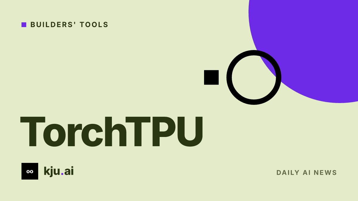 Google releases TorchTPU for running PyTorch workloads on TPUs