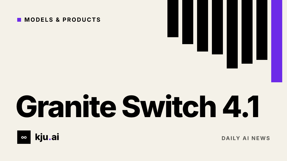 IBM Granite combines chat, decisions and speech in Granite Switch 4.1