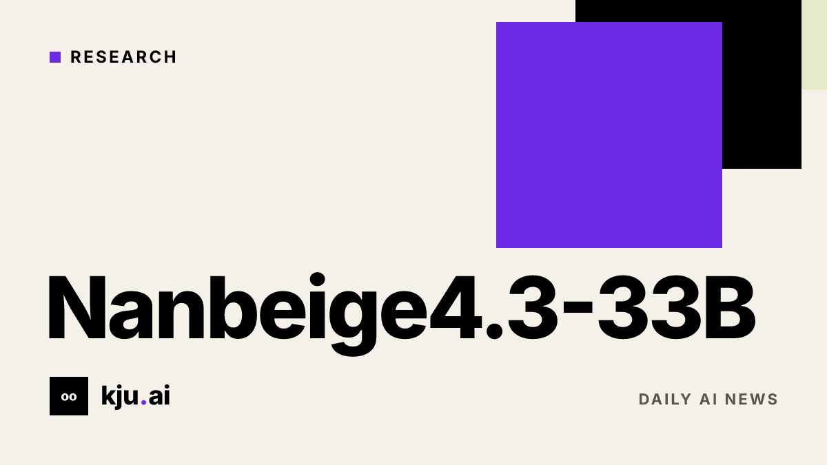 Nanbeige releases open 33B model for agentic coding and cowork
