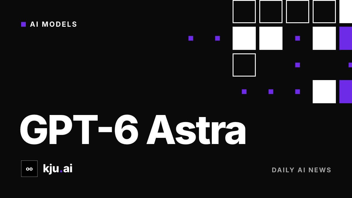 OpenAI introduces GPT-6 Astra with staged rollout