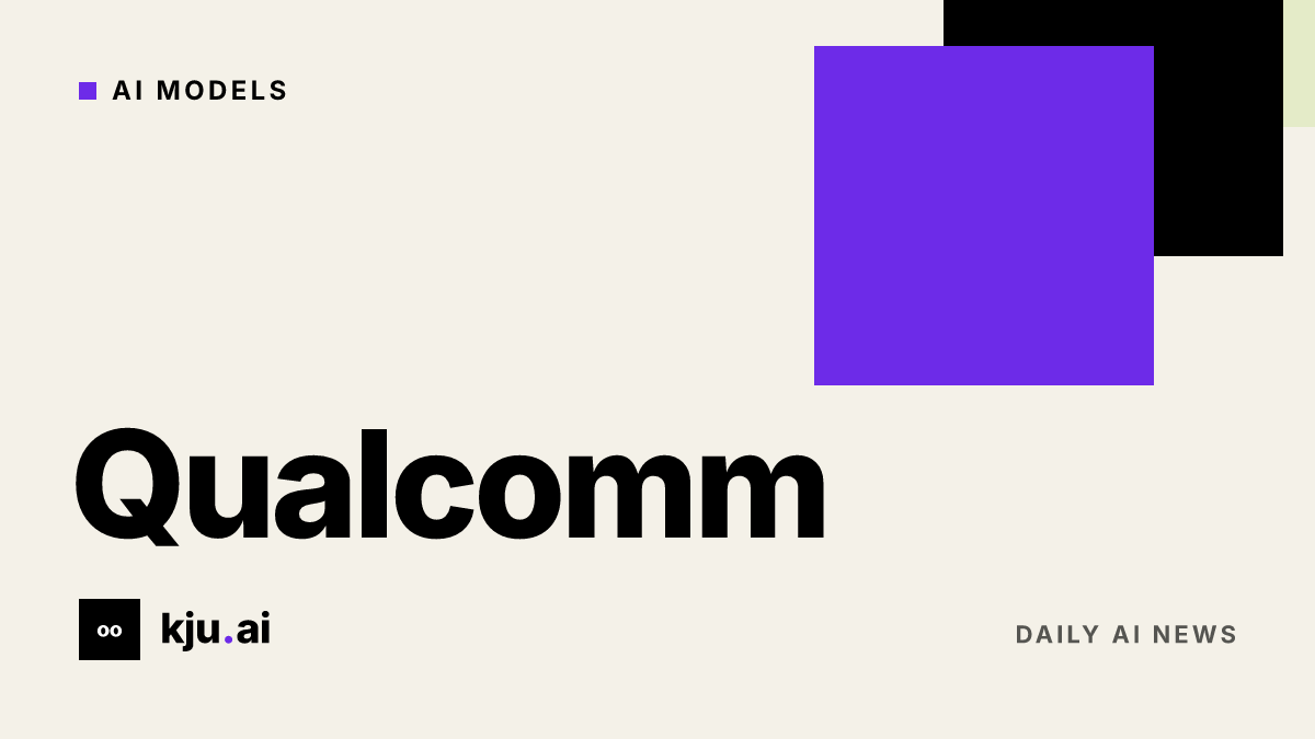 Qualcomm in advanced talks to acquire Modular for about $4 billion