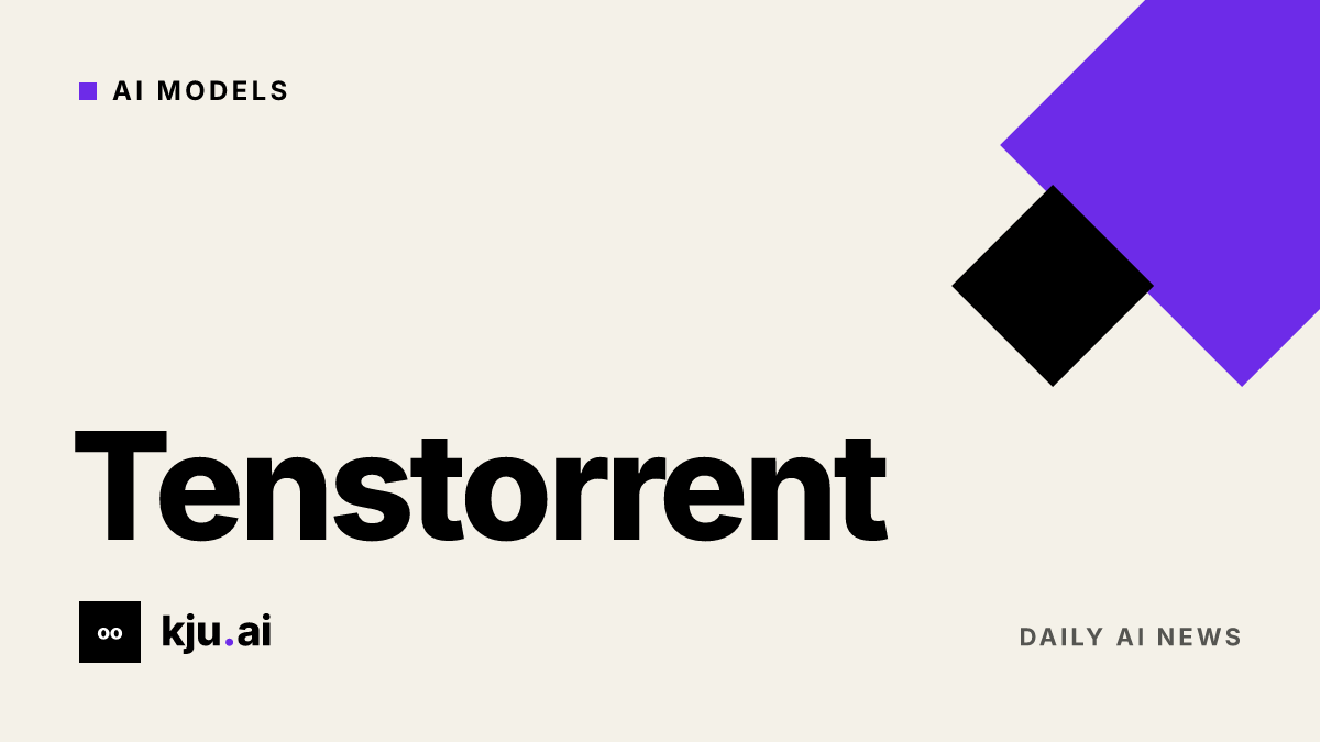 Tenstorrent closes $1.5 billion funding round at $6.2 billion valuation